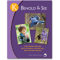 Behold & See K: Exploring Nature with Stories, Activities, and Nature Walks