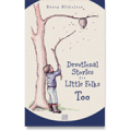 Devotional Stories for Little Folks, Too